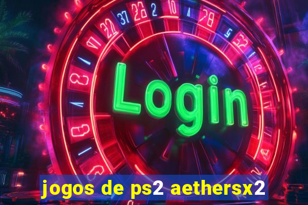 jogos de ps2 aethersx2